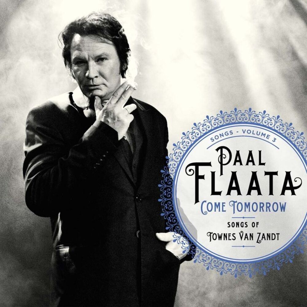 Paal Flaata - Come Tomorrow: Songs of Townes Van Zandt  CD